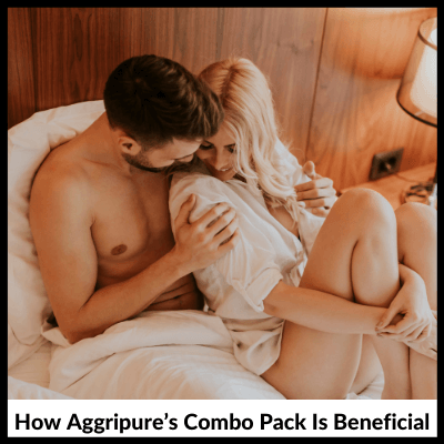 How Aggripure’s Combo Pack Is Beneficial, Real Natural Man Power Kit